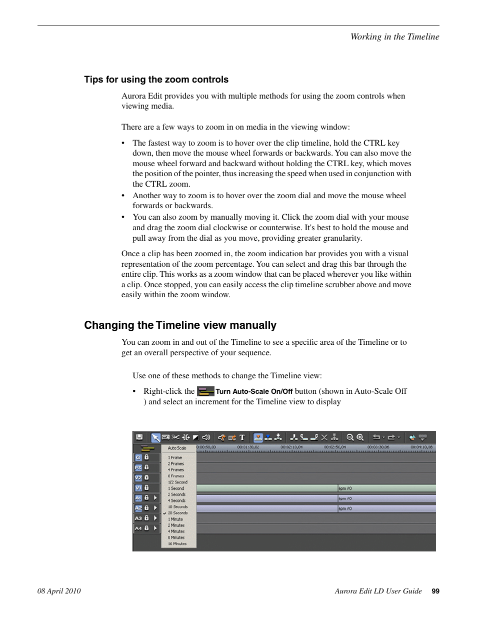 Tips for using the zoom controls, Changing the timeline view manually | Grass Valley Aurora Edit LD v.7.0 User Manual | Page 99 / 228