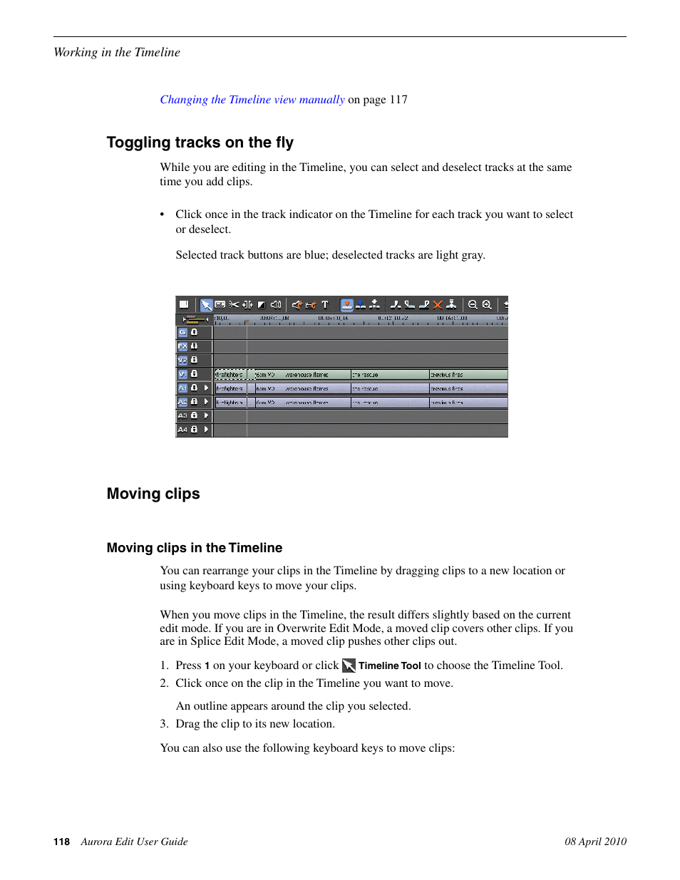 Toggling tracks on the fly, Moving clips, Moving clips in the timeline | Toggling tracks on the fly moving clips | Grass Valley Aurora Edit v.7.0 User Manual | Page 118 / 280