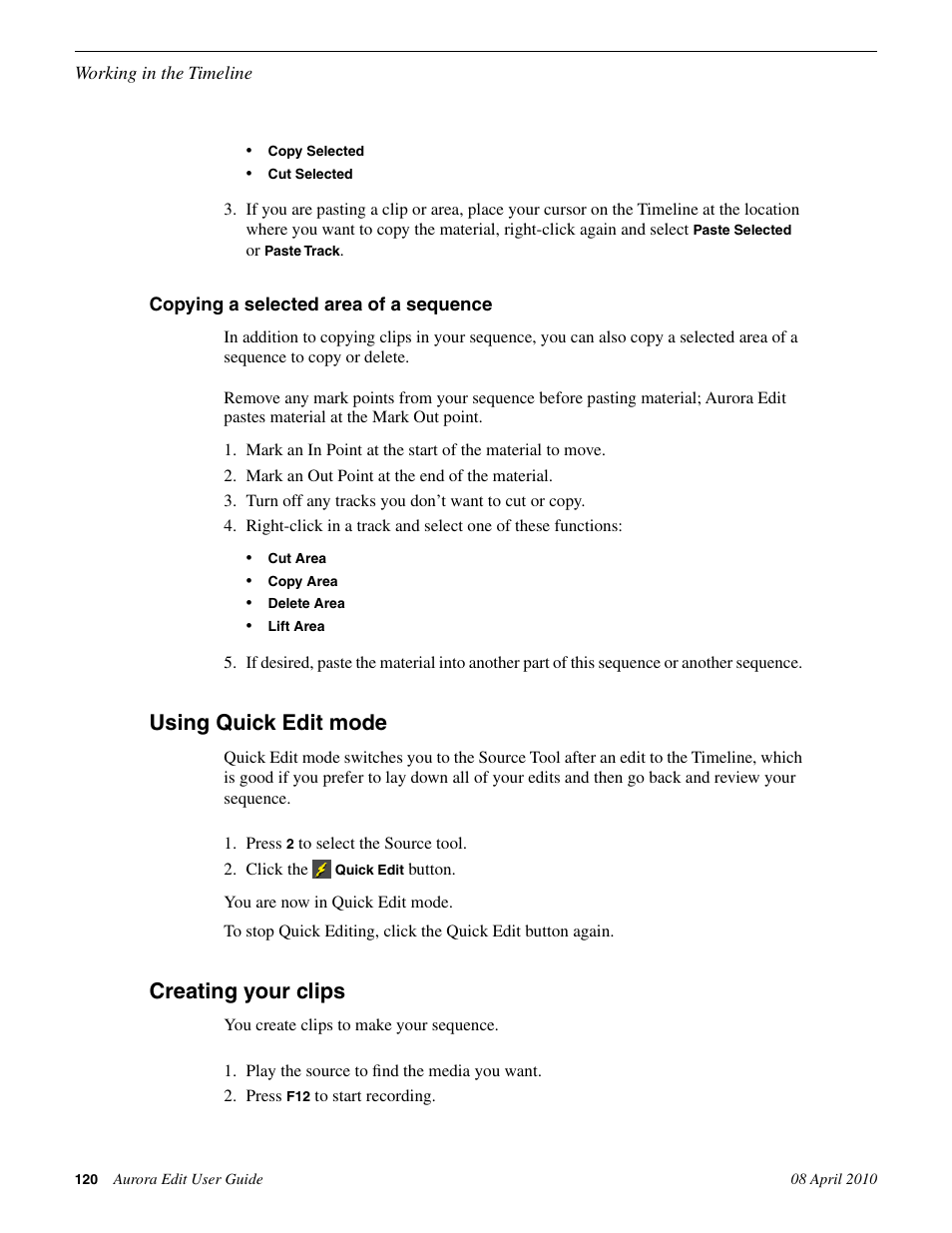 Copying a selected area of a sequence, Using quick edit mode, Creating your clips | Using quick edit mode creating your clips | Grass Valley Aurora Edit v.7.0 User Manual | Page 120 / 280