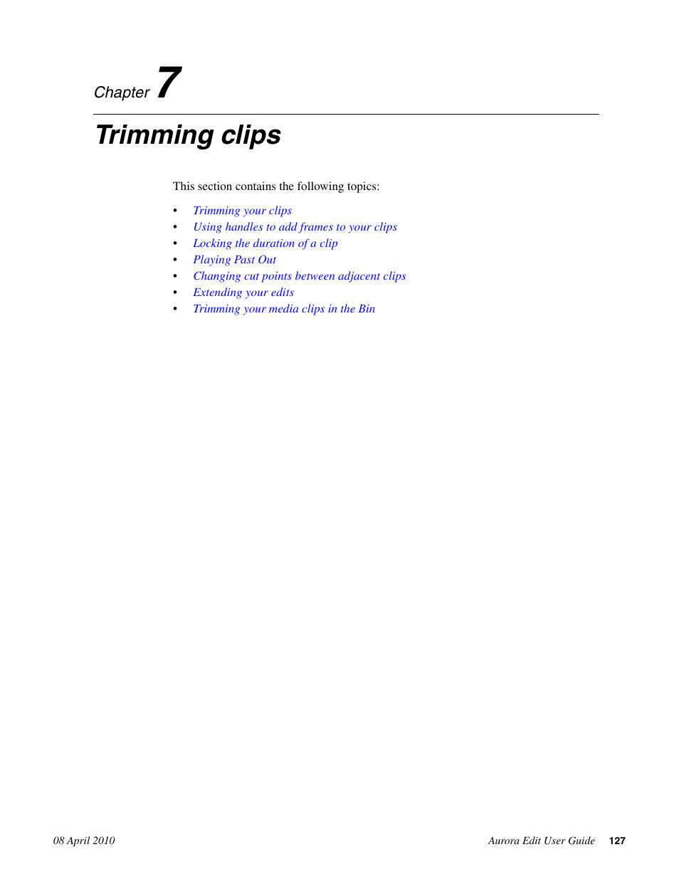Trimming clips, Chapter 7: trimming clips | Grass Valley Aurora Edit v.7.0 User Manual | Page 127 / 280
