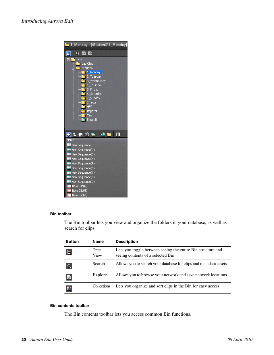 Bin toolbar, Bin contents toolbar | Grass Valley Aurora Edit v.7.0 User Manual | Page 20 / 280