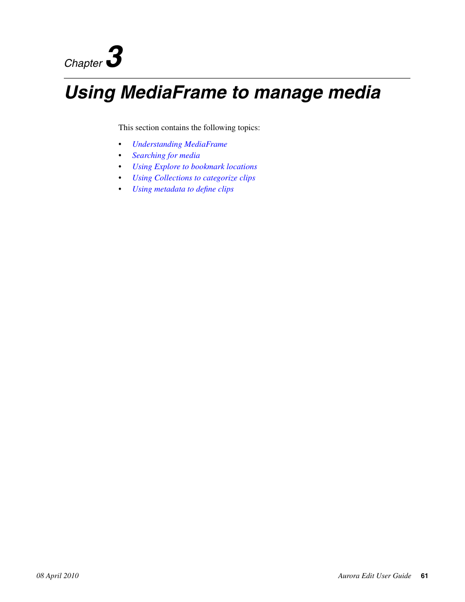Using mediaframe to manage media, Chapter 3: using mediaframe to manage media | Grass Valley Aurora Edit v.7.0 User Manual | Page 61 / 280
