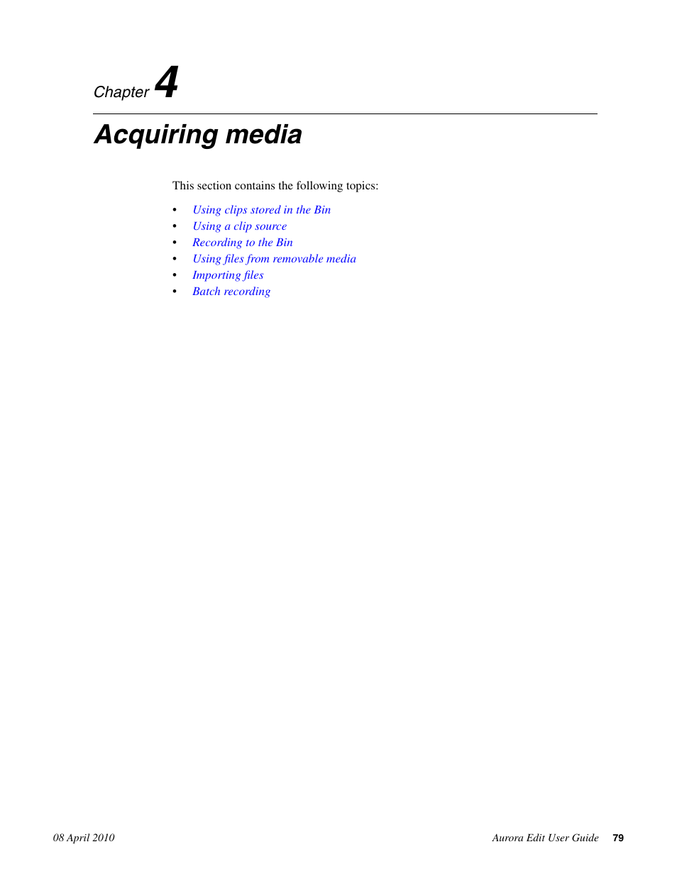 Acquiring media, Chapter 4: acquiring media | Grass Valley Aurora Edit v.7.0 User Manual | Page 79 / 280