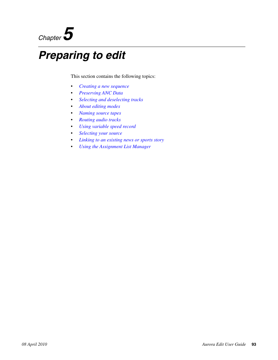 Preparing to edit, Chapter 5: preparing to edit | Grass Valley Aurora Edit v.7.0 User Manual | Page 93 / 280