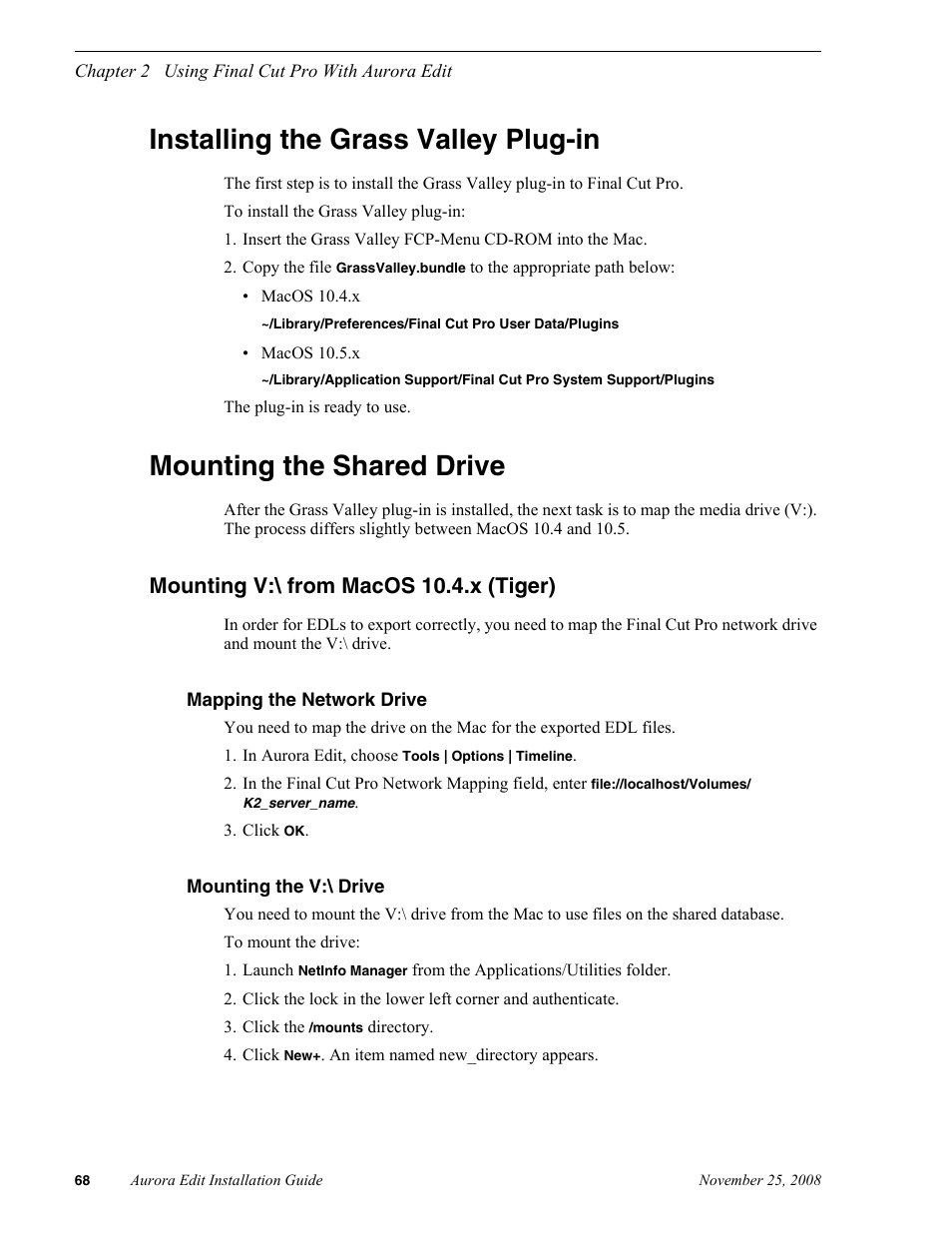 Installing the grass valley plug-in, Mounting the shared drive, Mounting v:\ from macos 10.4.x (tiger) | Mapping the network drive, Mounting the v:\ drive | Grass Valley Aurora Edit LD v.6.5 Installation User Manual | Page 82 / 114