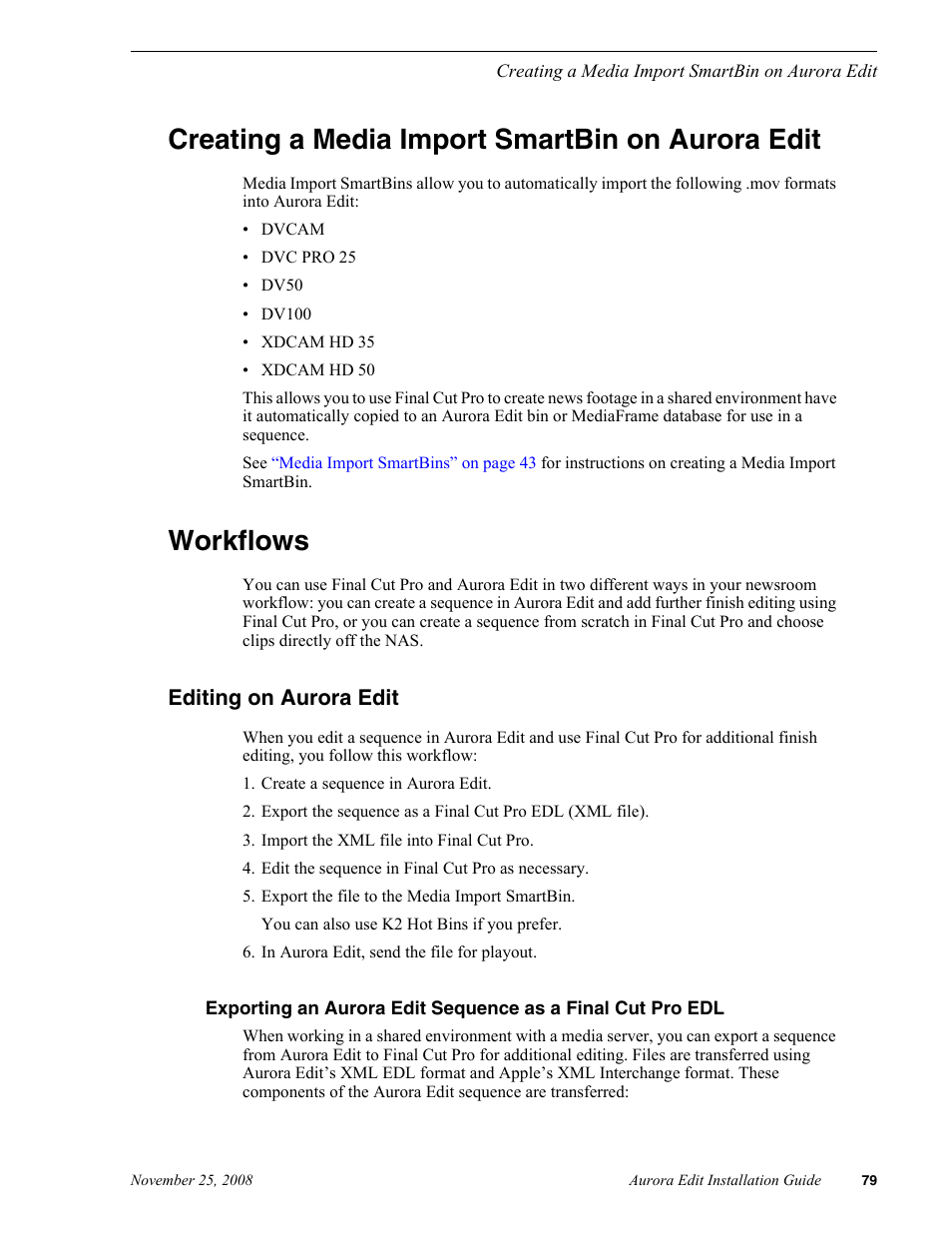 Creating a media import smartbin on aurora edit, Workflows, Editing on aurora edit | Grass Valley Aurora Edit LD v.6.5 Installation User Manual | Page 93 / 114