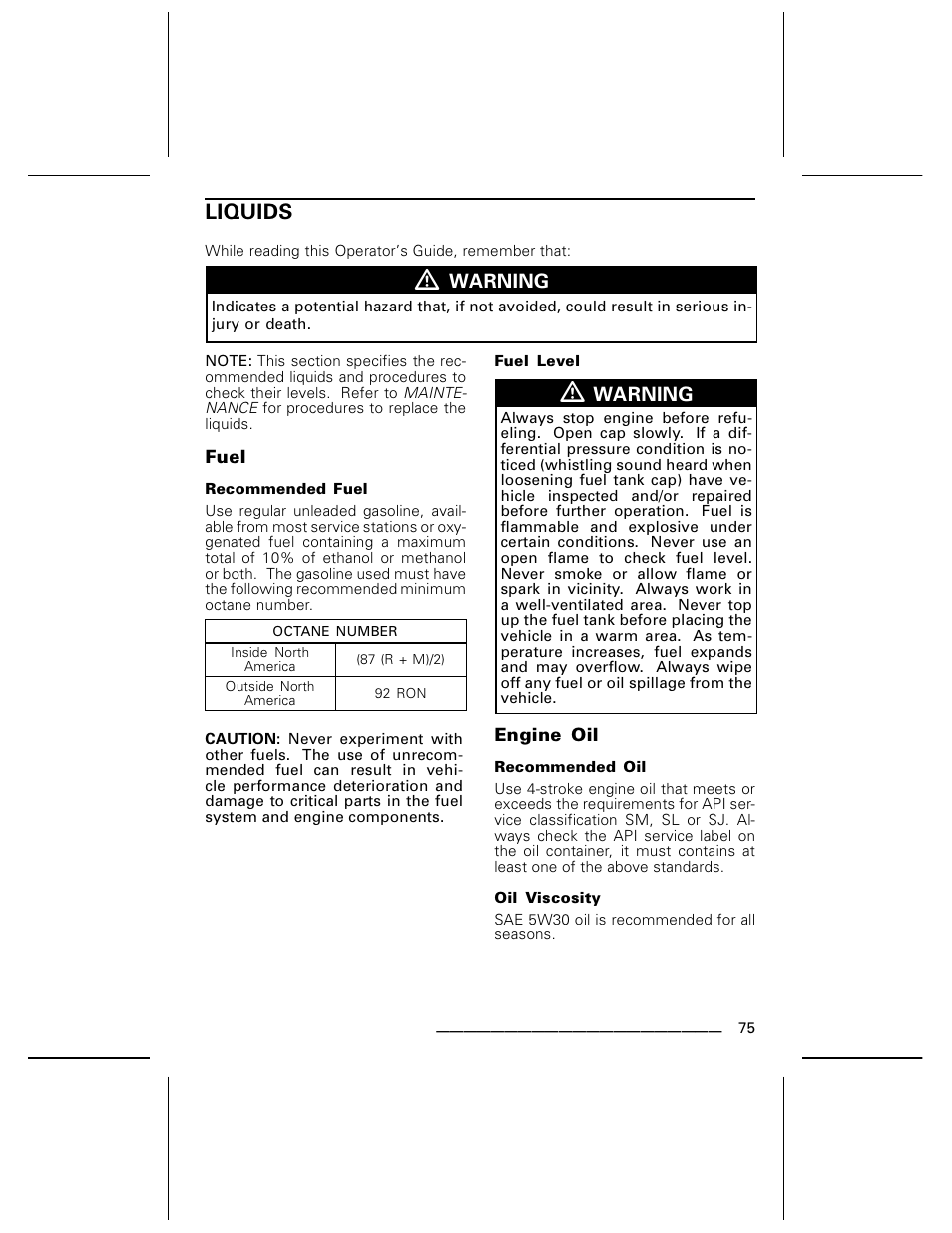 Liquids, Fuel, Recommended fuel | Fuel level, Engine oil, Recommended oil, Oil viscosity | Can-Am DS250 User Manual | Page 77 / 140