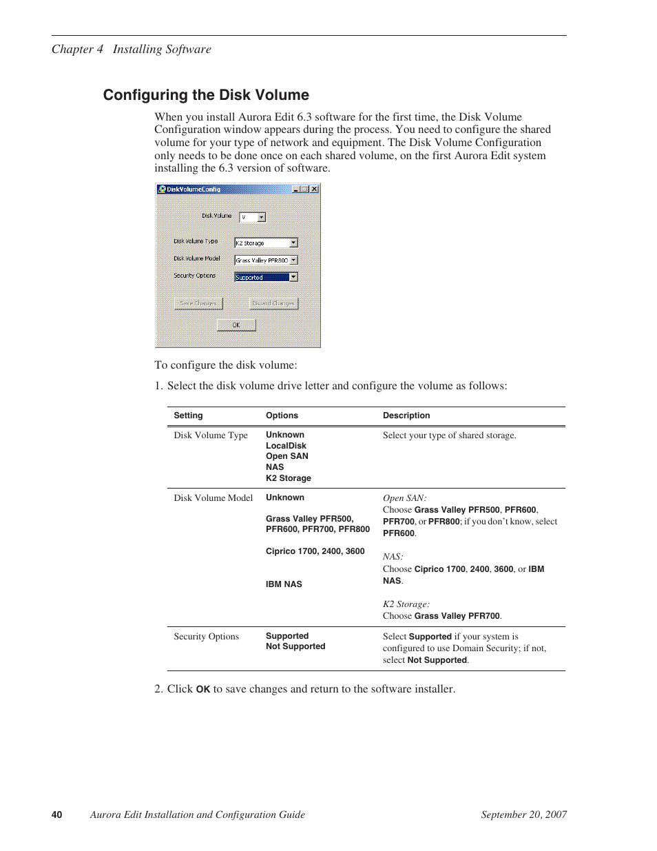 Configuring the disk volume, If the diskvolumeconfig window appears, see, Configuring the disk volume” on | Chapter 4 installing software | Grass Valley Aurora Edit LD v.6.3 Installation User Manual | Page 40 / 86