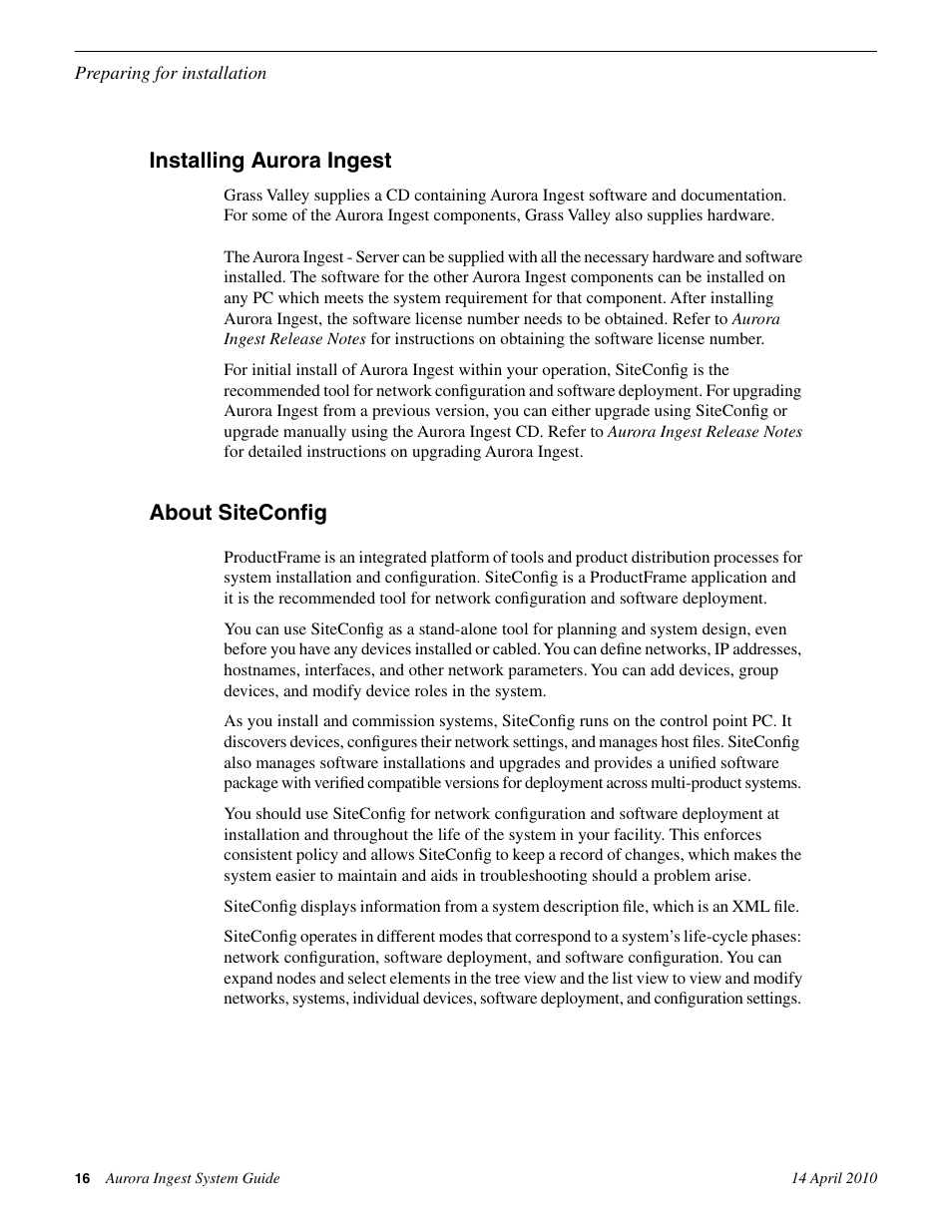 Installing aurora ingest, About siteconfig, Installing aurora ingest about siteconfig | Grass Valley Aurora Ingest v.7.0.0 User Manual | Page 16 / 236