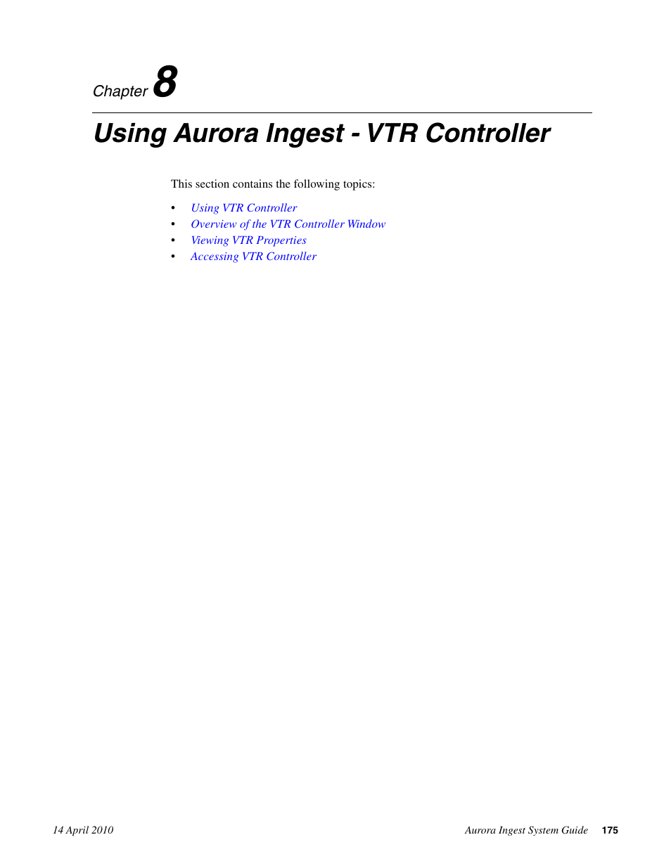 Using aurora ingest - vtr controller, Chapter 8: using aurora ingest - vtr controller | Grass Valley Aurora Ingest v.7.0.0 User Manual | Page 175 / 236