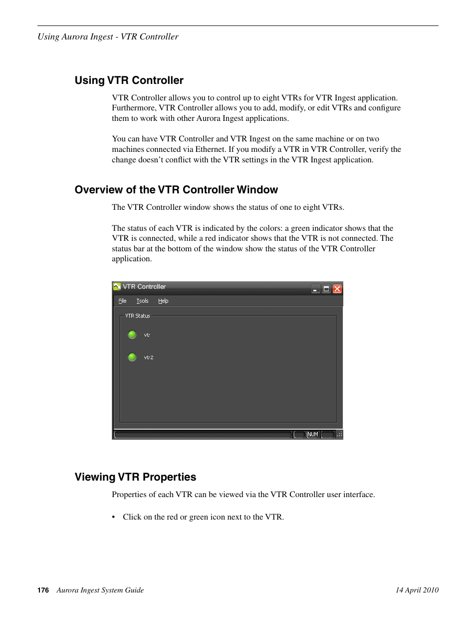 Using vtr controller, Overview of the vtr controller window, Viewing vtr properties | Grass Valley Aurora Ingest v.7.0.0 User Manual | Page 176 / 236