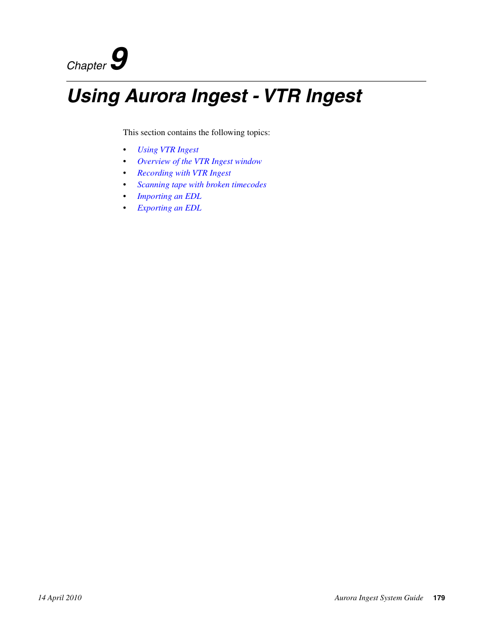 Using aurora ingest - vtr ingest, Chapter 9: using aurora ingest - vtr ingest | Grass Valley Aurora Ingest v.7.0.0 User Manual | Page 179 / 236