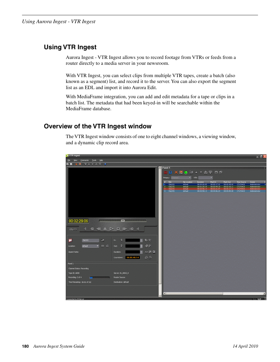 Using vtr ingest, Overview of the vtr ingest window, Using vtr ingest overview of the vtr ingest window | Grass Valley Aurora Ingest v.7.0.0 User Manual | Page 180 / 236