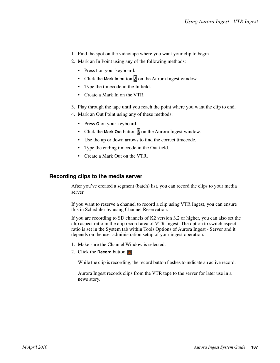 Recording clips to the media server | Grass Valley Aurora Ingest v.7.0.0 User Manual | Page 187 / 236