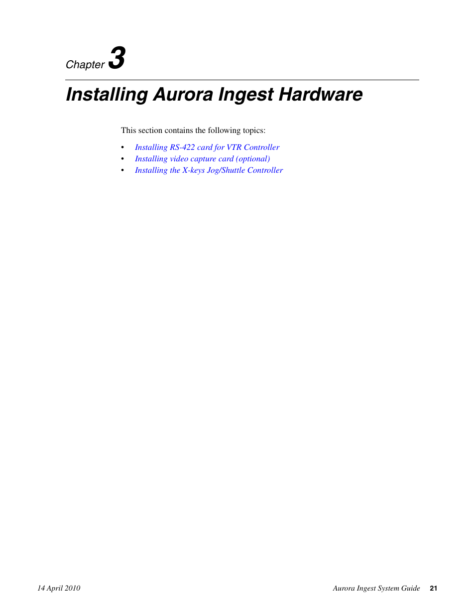 Installing aurora ingest hardware, Chapter 3: installing aurora ingest hardware | Grass Valley Aurora Ingest v.7.0.0 User Manual | Page 21 / 236
