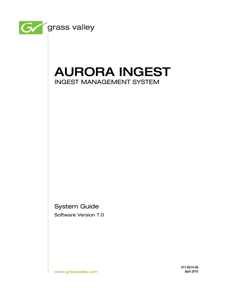 Aurora ingest | Grass Valley Aurora Ingest v.7.0.0 User Manual | Page 3 / 236