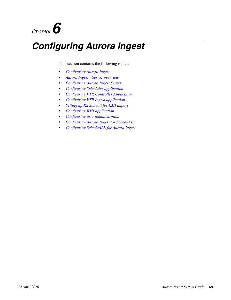 Configuring aurora ingest, Chapter 6: configuring aurora ingest | Grass Valley Aurora Ingest v.7.0.0 User Manual | Page 59 / 236