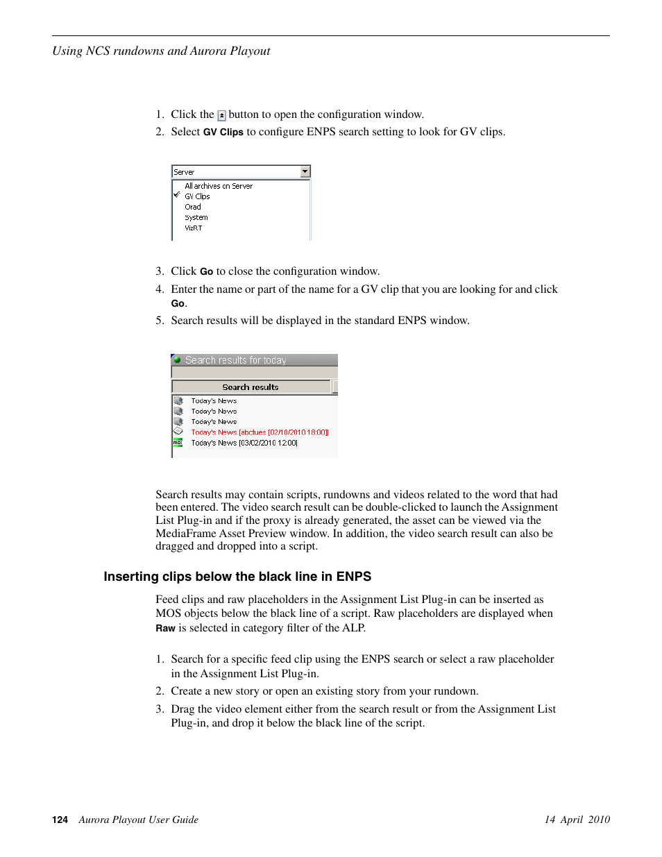 Inserting clips below the black line in enps | Grass Valley Aurora Playout v.7.0 User Manual | Page 124 / 224