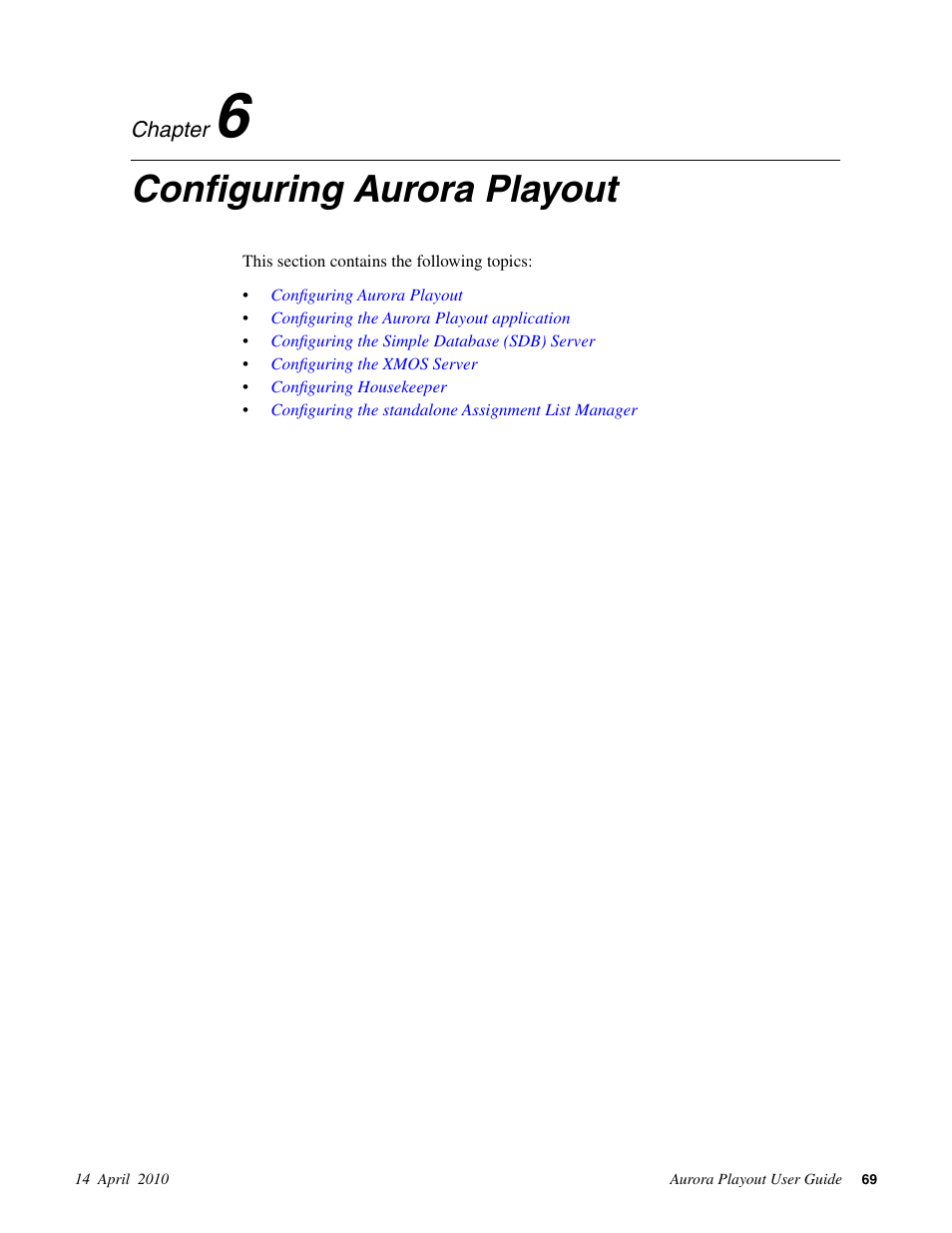 Configuring aurora playout, Chapter 6: configuring aurora playout | Grass Valley Aurora Playout v.7.0 User Manual | Page 69 / 224