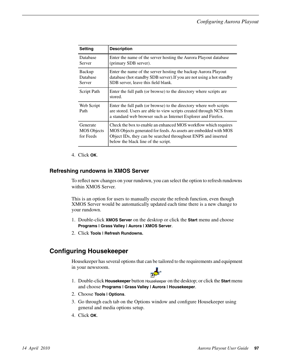 Refreshing rundowns in xmos server, Configuring housekeeper | Grass Valley Aurora Playout v.7.0 User Manual | Page 97 / 224