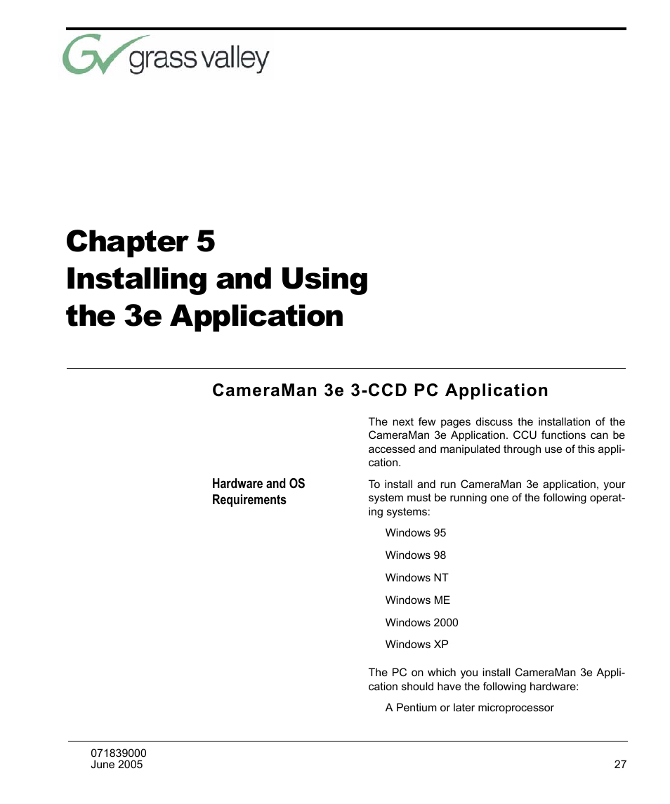 Chapter 5, Installing and using the 3e application, Cameraman 3e 3-ccd pc application | Hardware and os requirements, Installing and using the 3e applica- tion 27, Cameraman 3e 3-ccd pc application 27, Chapter 5 installing and using the 3e application | Grass Valley 3e CameraMan User Manual | Page 35 / 58