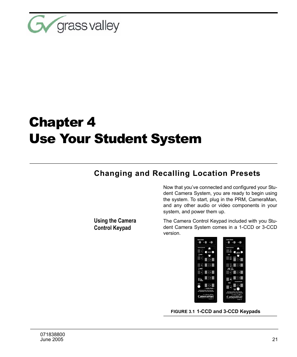 Use your student system, Changing and recalling location presets, Using the camera control keypad | Chapter 4 use your student system | Grass Valley 3e Student CameraMan User Manual | Page 27 / 42