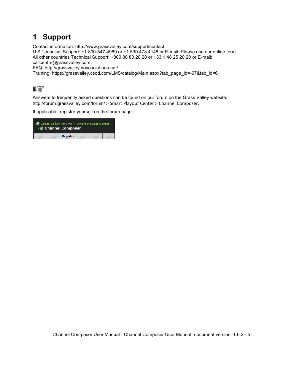 1 support, Support | Grass Valley Channel Composer v.1.6.2 User Manual | Page 6 / 112