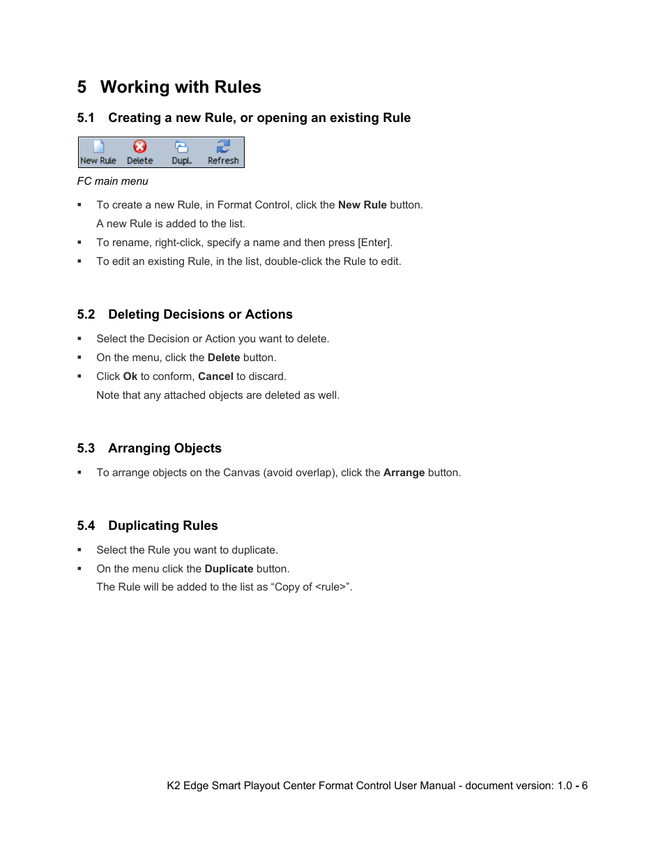 5 working with rules, 1 creating a new rule, or opening an existing rule, 2 deleting decisions or actions | 3 arranging objects, 4 duplicating rules, Working with rules, Creating a new rule, or opening an existing rule, Deleting decisions or actions, Arranging objects, Duplicating rules | Grass Valley K2 Edge Smart Playout Center User Manual | Page 7 / 13