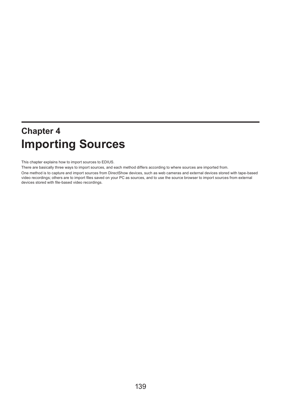 4 importing sources, Importing sources, Chapter 4 | Grass Valley EDIUS Pro v.7.4 Reference Manual User Manual | Page 139 / 471