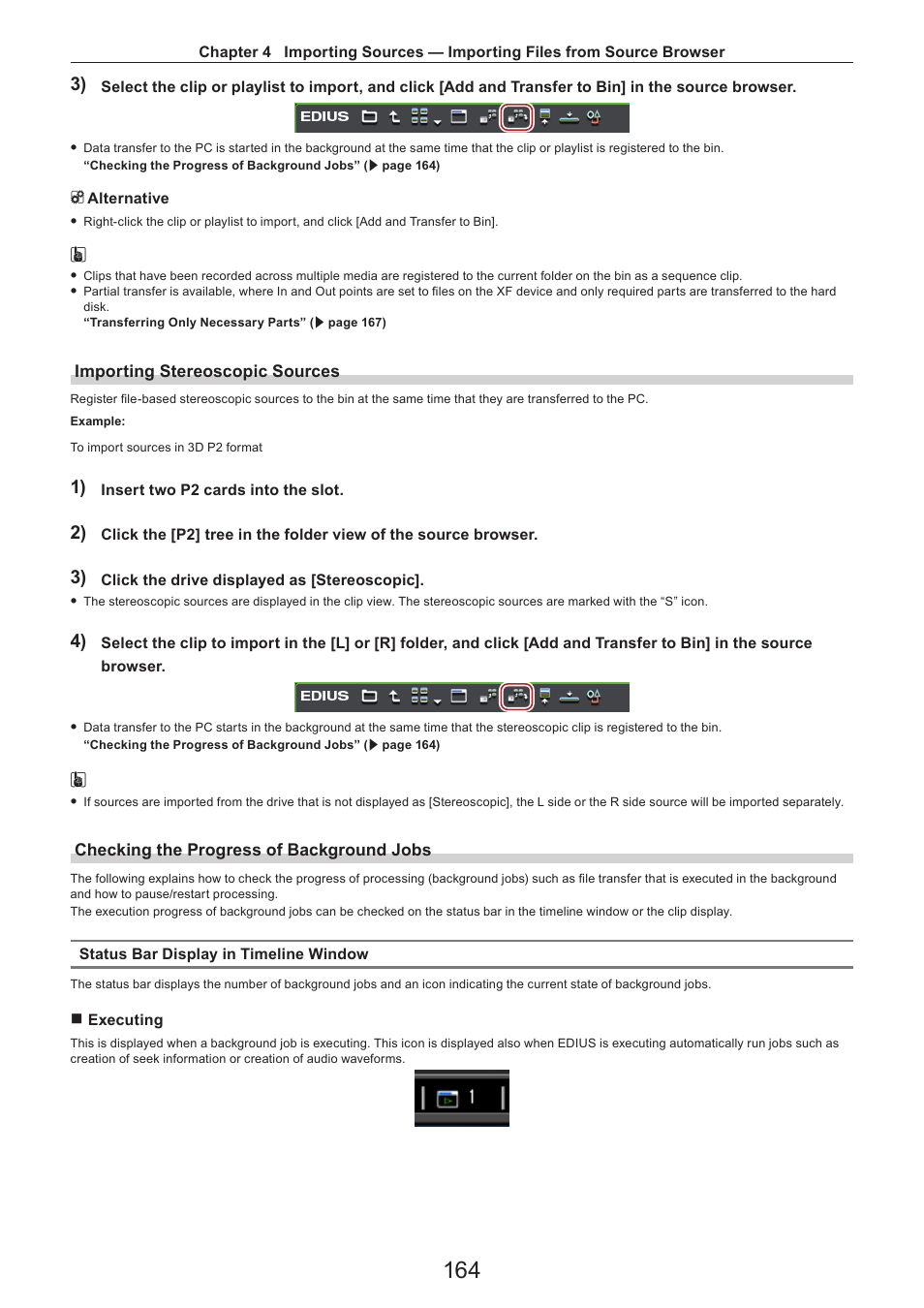 Importing stereoscopic sources, Checking the progress of background jobs | Grass Valley EDIUS Pro v.7.4 Reference Manual User Manual | Page 164 / 471