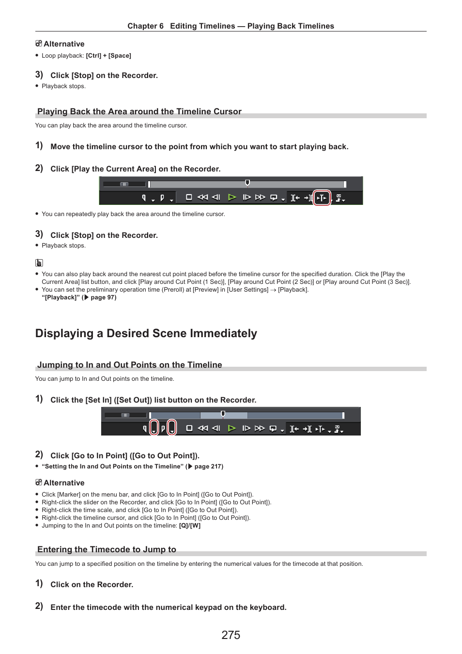 Playing back the area around the timeline cursor, Displaying a desired scene immediately, Jumping to in and out points on the timeline | Entering the timecode to jump to | Grass Valley EDIUS Pro v.7.4 Reference Manual User Manual | Page 275 / 471