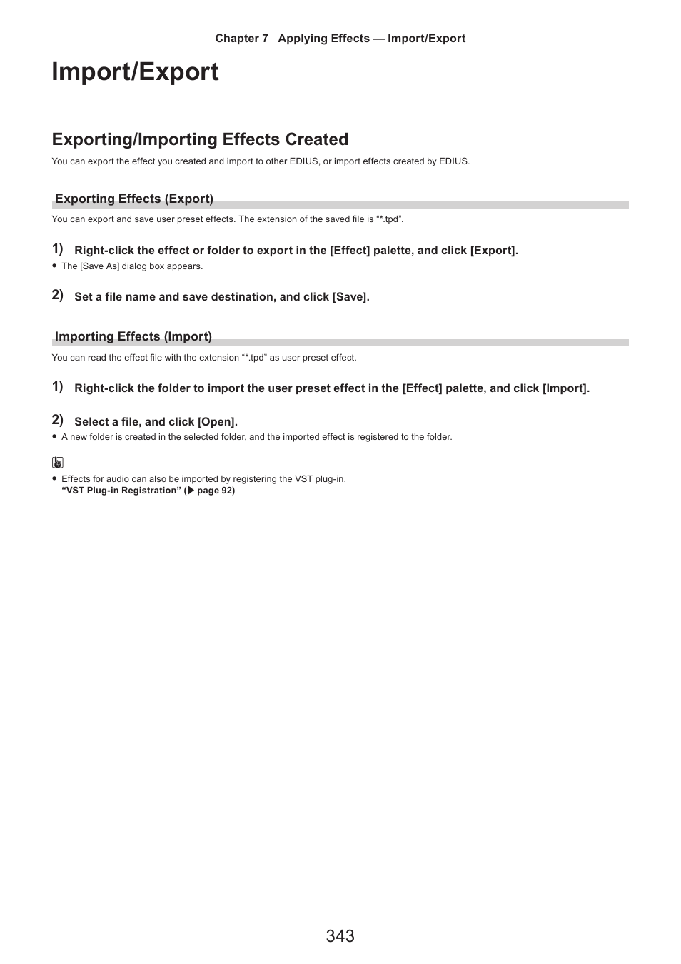 Import/export, Exporting/importing effects created, Exporting effects (export) | Importing effects (import) | Grass Valley EDIUS Pro v.7.4 Reference Manual User Manual | Page 343 / 471