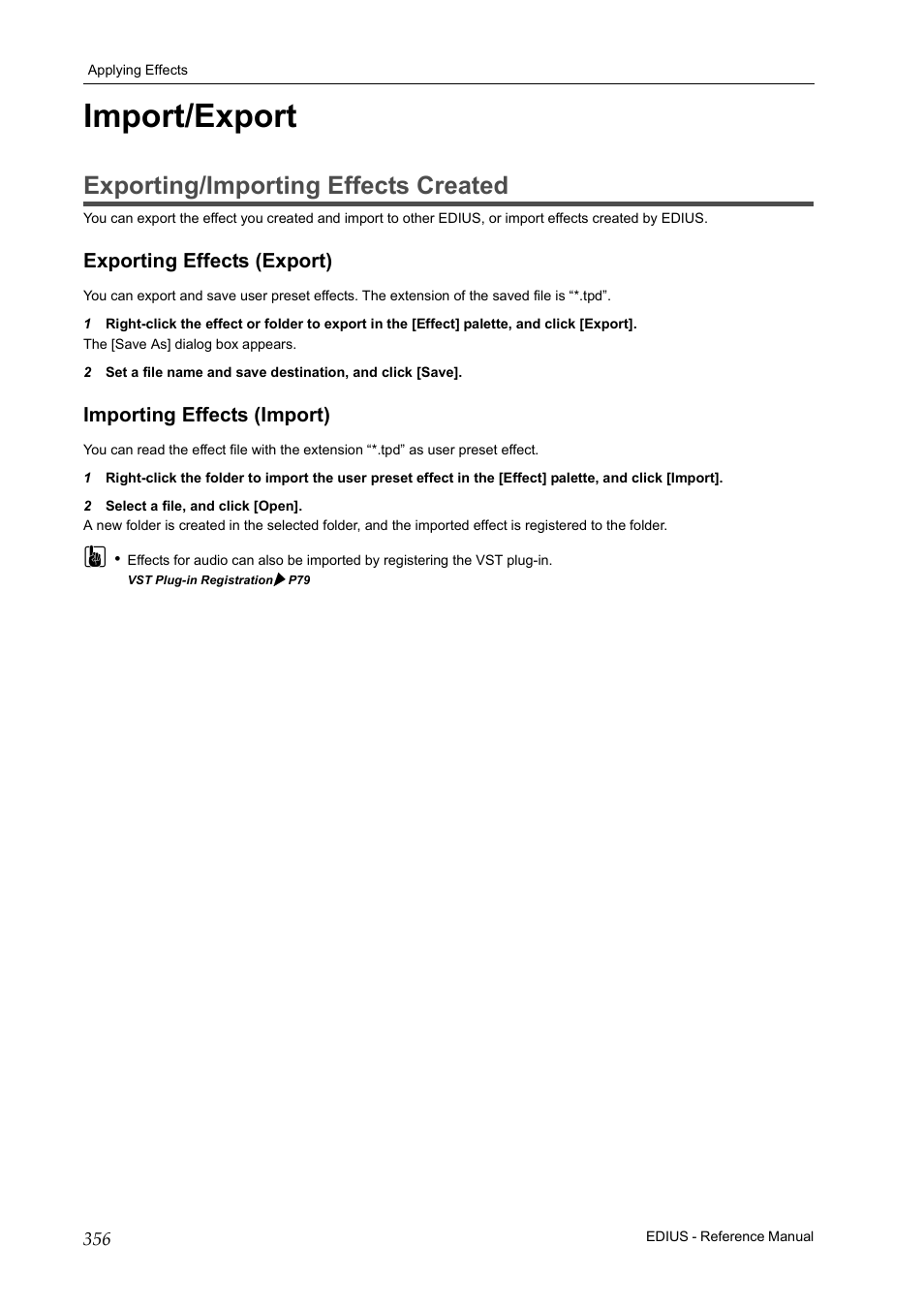Import/export, Exporting/importing effects created, Exporting effects (export) | Importing effects (import) | Grass Valley EDIUS Pro v.7.20 User Manual | Page 378 / 520