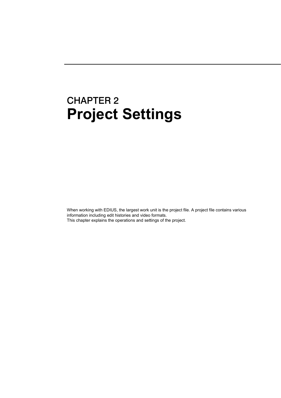 2 project settings, Project settings, Chapter 2 | Grass Valley EDIUS Pro v.7.20 User Manual | Page 45 / 520