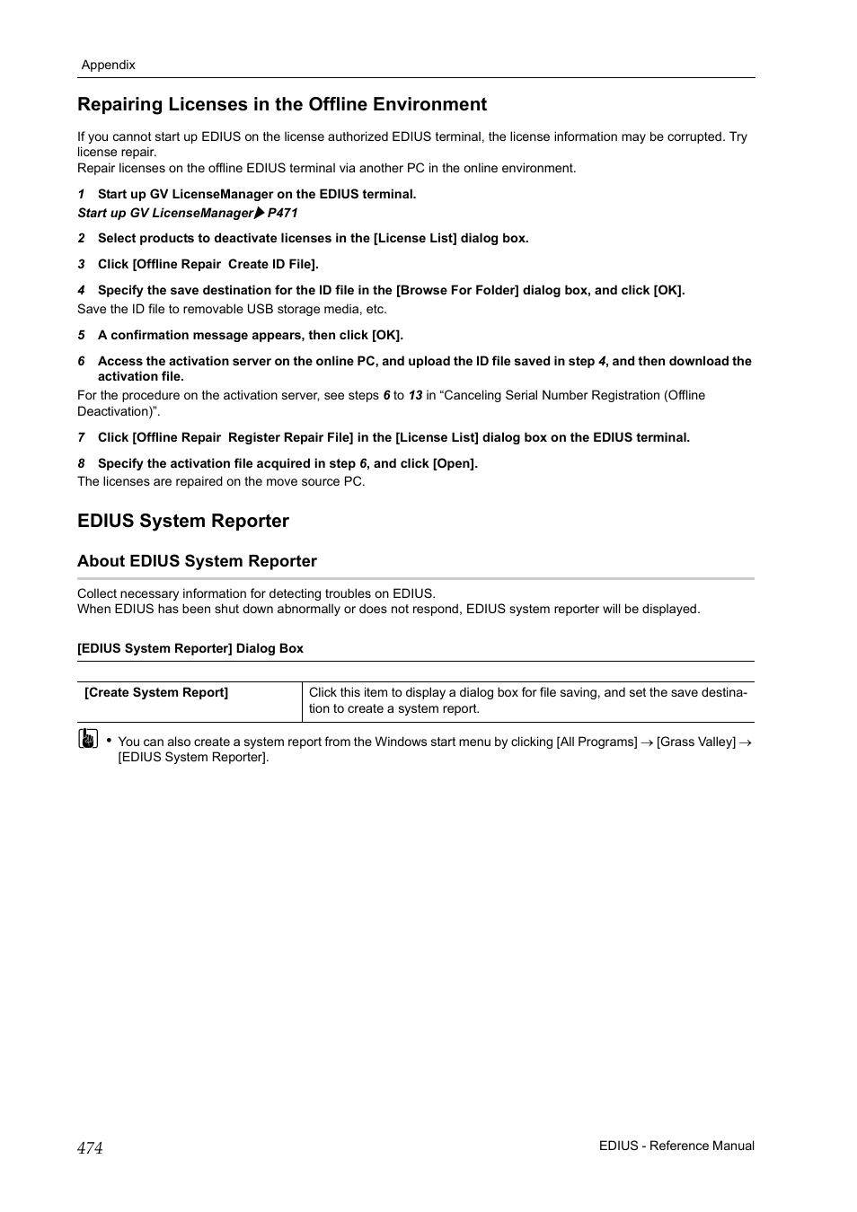 Repairing licenses in the offline environment, Edius system reporter, About edius system reporter | P474 | Grass Valley EDIUS Pro v.7.20 User Manual | Page 496 / 520
