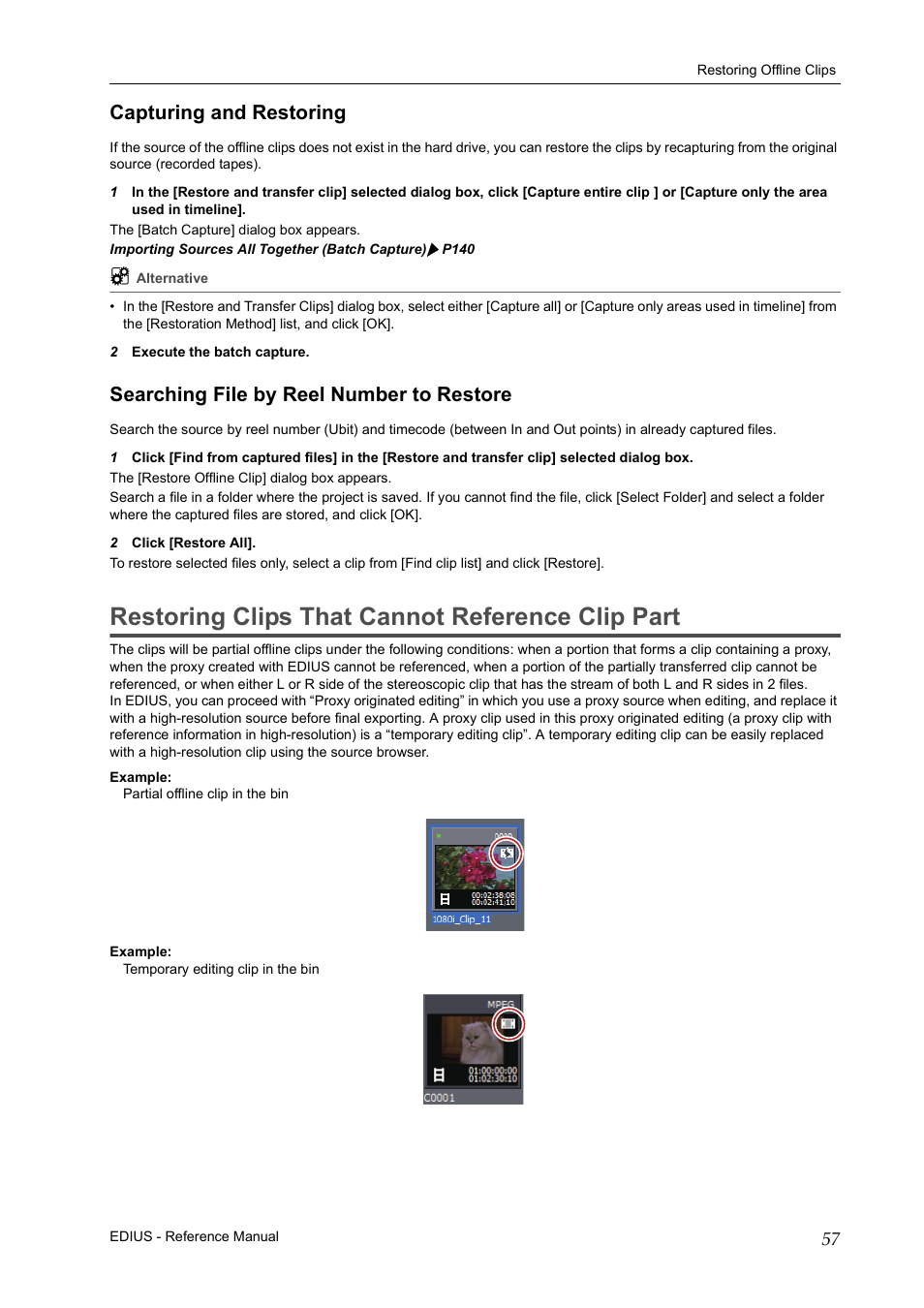 Capturing and restoring, Searching file by reel number to restore, Restoring clips that cannot reference clip part | Grass Valley EDIUS Pro v.7.20 User Manual | Page 79 / 520