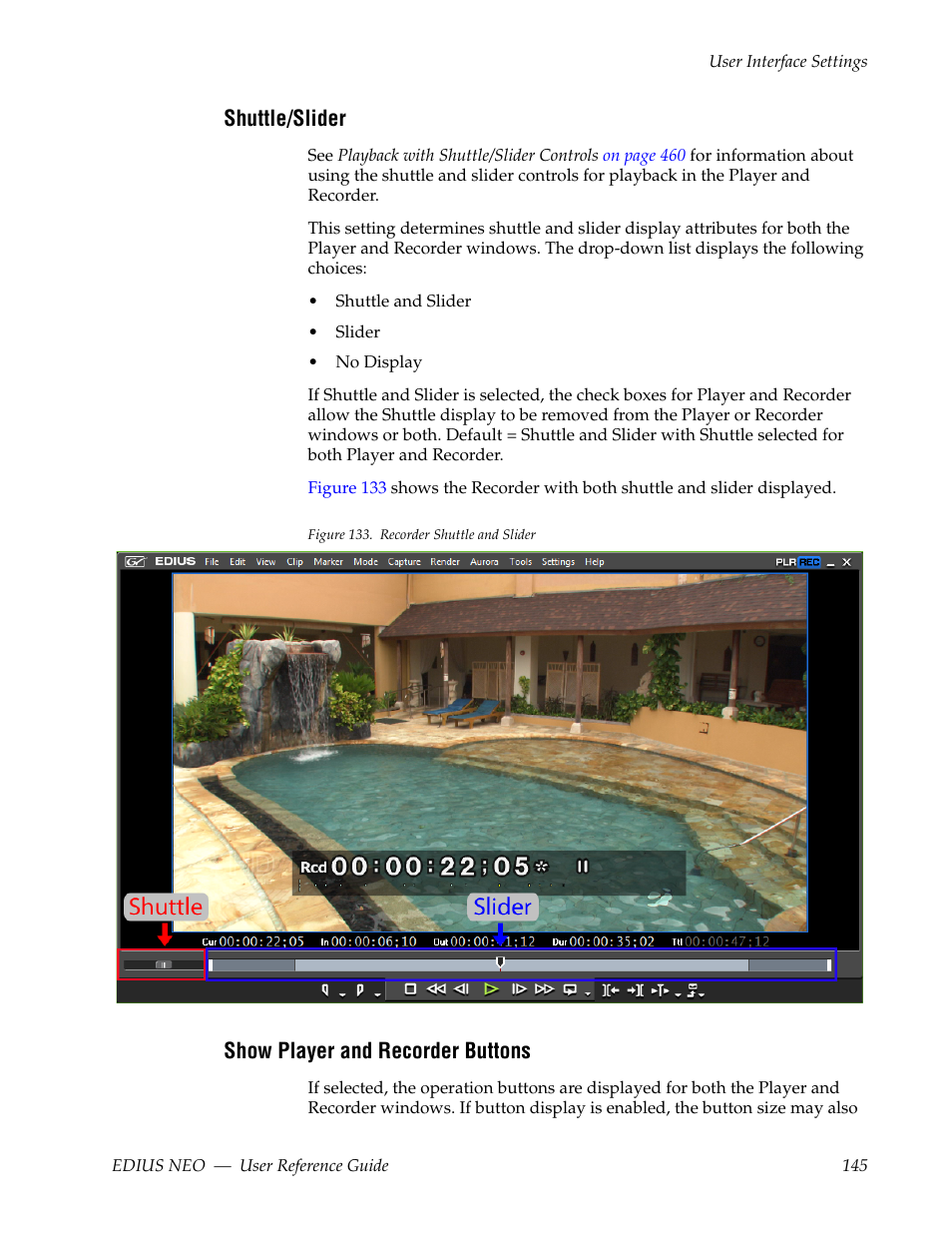 Shuttle/slider, Show player and recorder buttons | Grass Valley EDIUS Neo 3 User Manual | Page 147 / 802