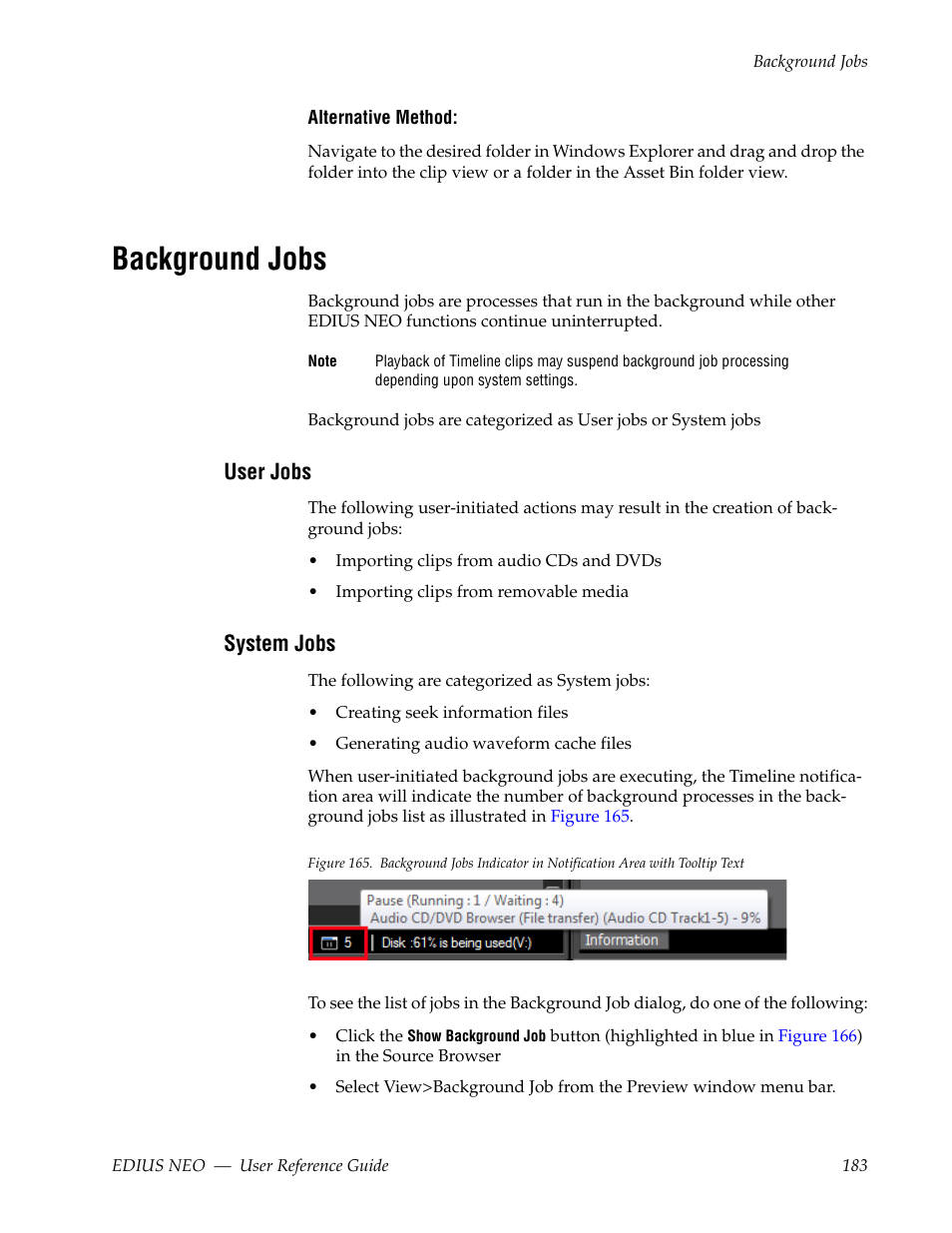 Background jobs, User jobs, System jobs | See background jobs, E background jobs | Grass Valley EDIUS Neo 3 User Manual | Page 185 / 802