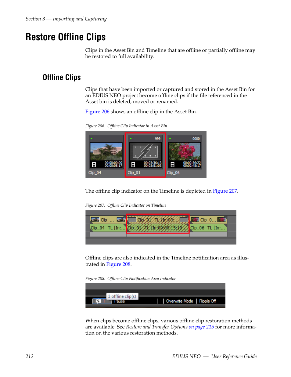 Restore offline clips, Offline clips, Ps, see restore offline clips | Grass Valley EDIUS Neo 3 User Manual | Page 214 / 802