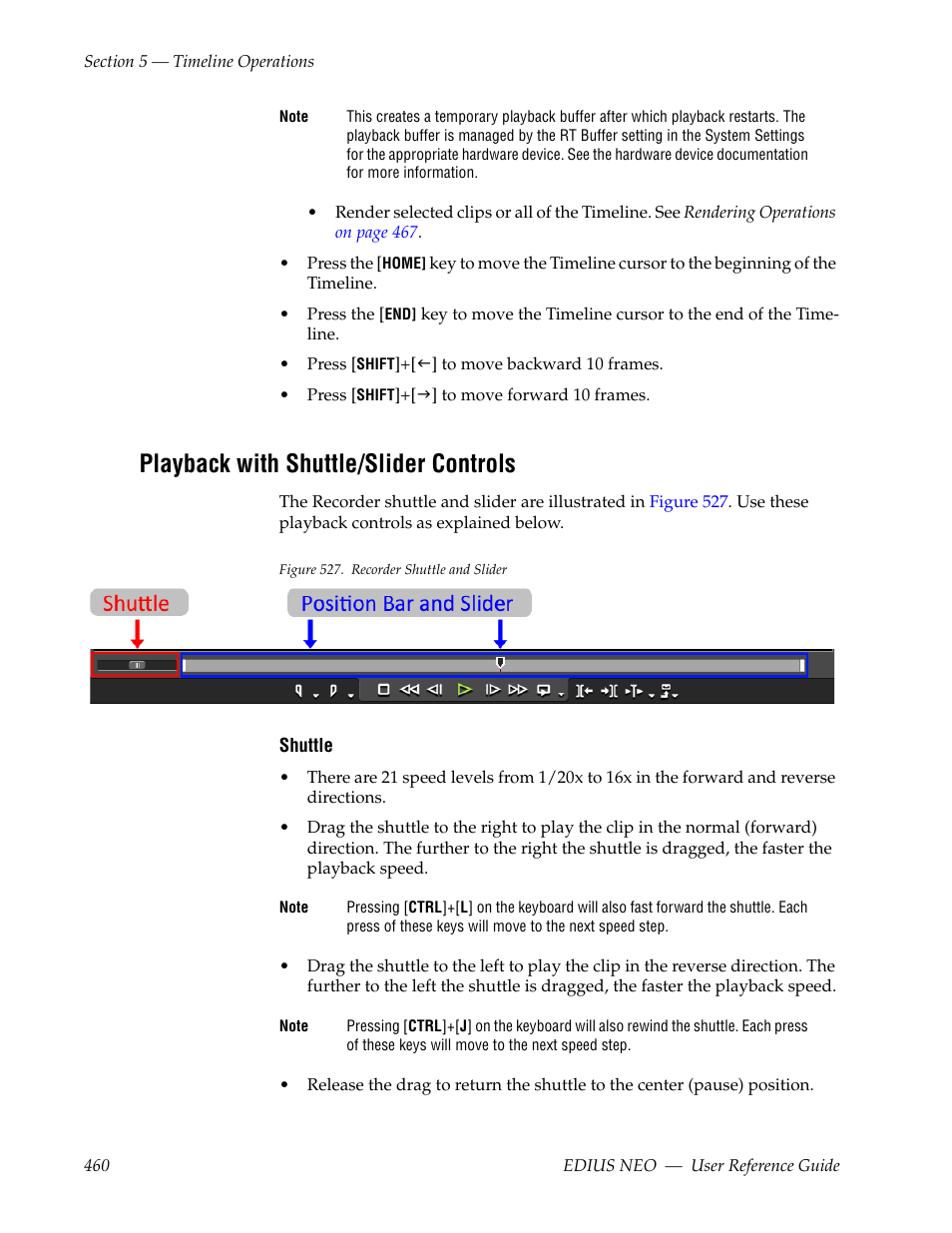 Playback with shuttle/slider controls, See playback with shuttle/slider controls | Grass Valley EDIUS Neo 3 User Manual | Page 462 / 802