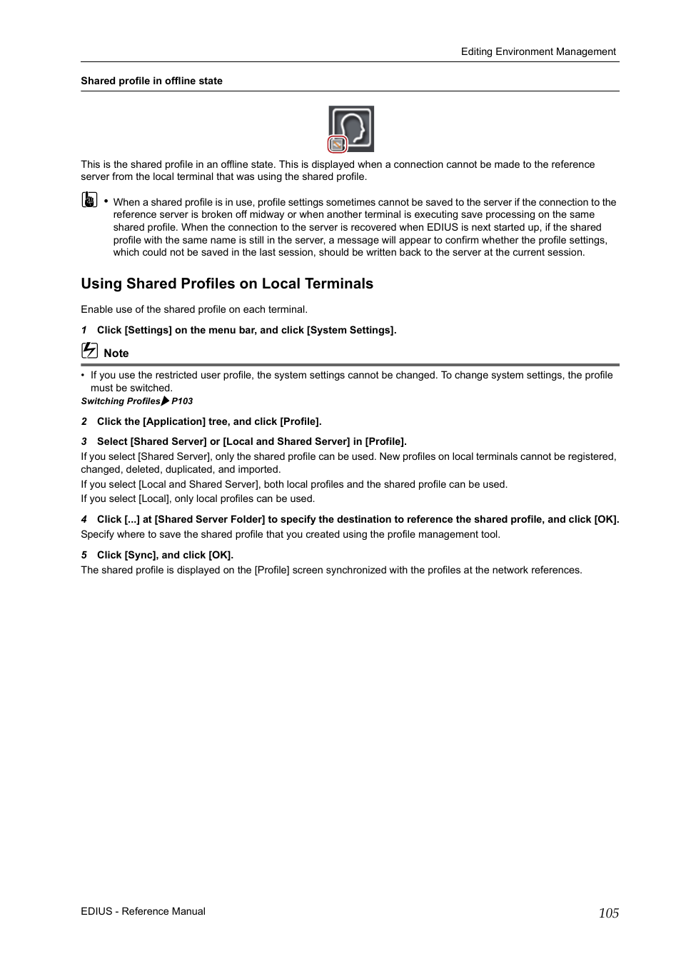 Using shared profiles on local terminals, P105 | Grass Valley EDIUS Pro v.6.5 User Manual | Page 127 / 530