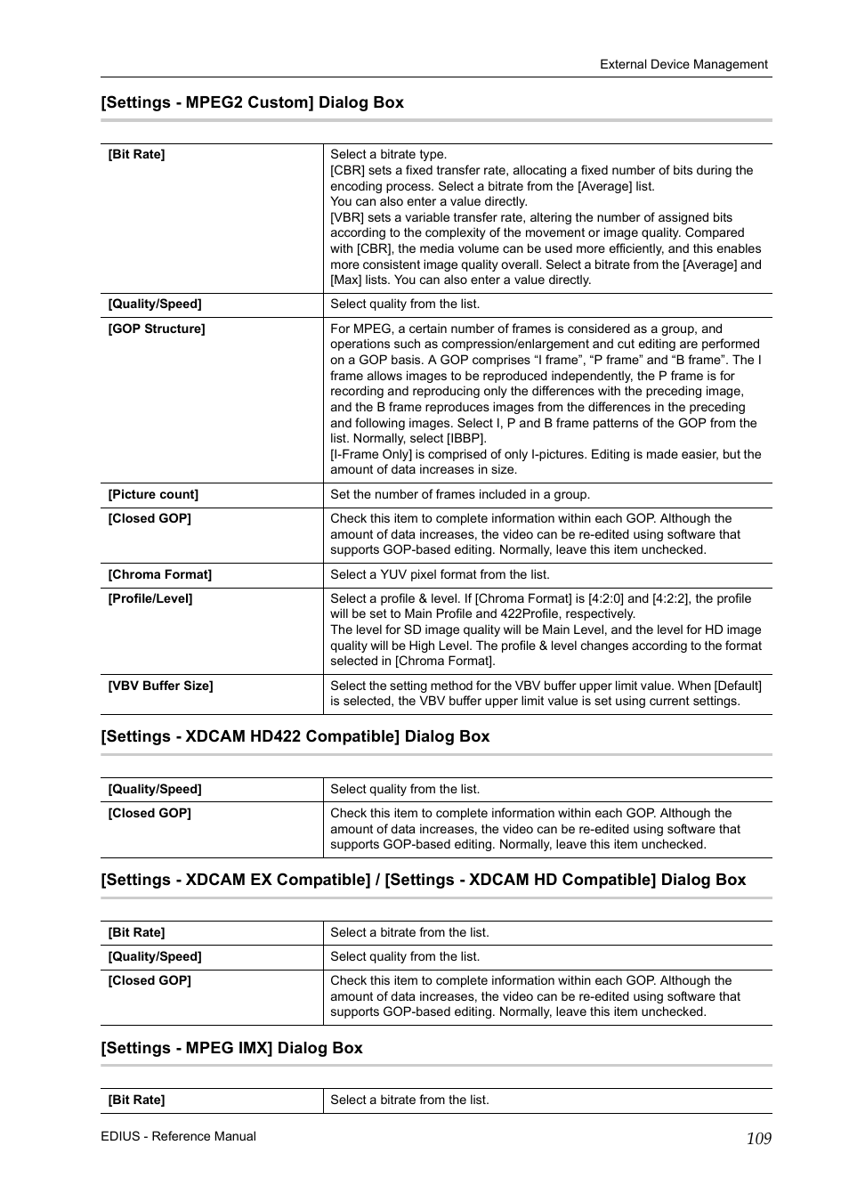Settings - mpeg2 custom] dialog box, Settings - xdcam hd422 compatible] dialog box, Settings - mpeg imx] dialog box | P109 | Grass Valley EDIUS Pro v.6.5 User Manual | Page 131 / 530