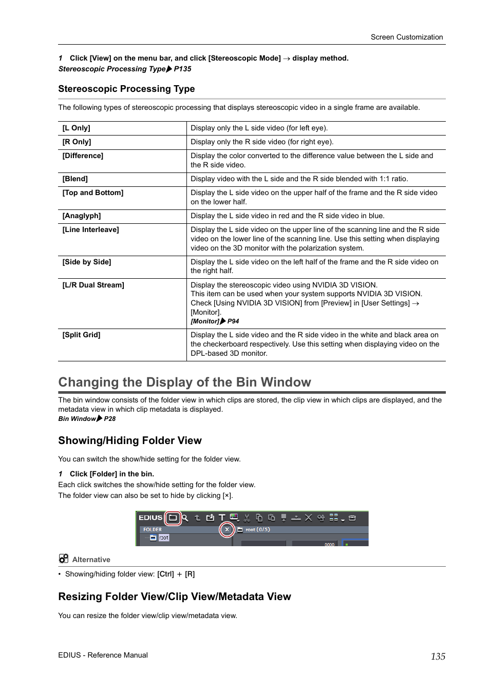 Stereoscopic processing type, Changing the display of the bin window, Showing/hiding folder view | Resizing folder view/clip view/metadata view, P135 | Grass Valley EDIUS Pro v.6.5 User Manual | Page 157 / 530