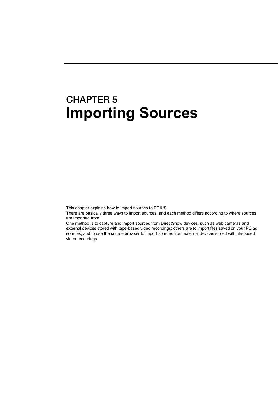 5 importing sources, Importing sources, Chapter 5 | Grass Valley EDIUS Pro v.6.5 User Manual | Page 165 / 530