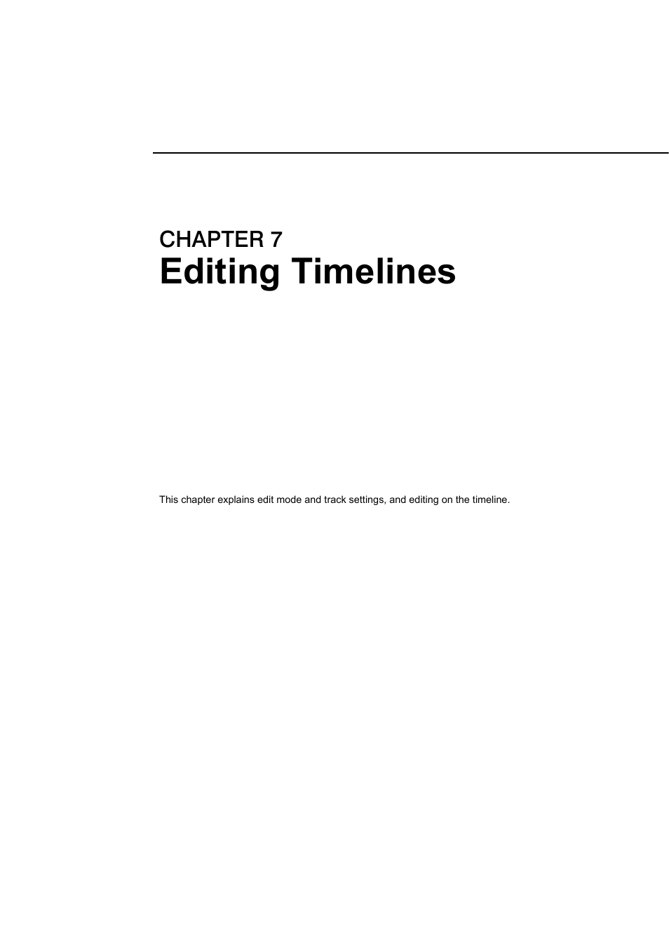 7 editing timelines, Editing timelines, Chapter 7 | Grass Valley EDIUS Pro v.6.5 User Manual | Page 231 / 530