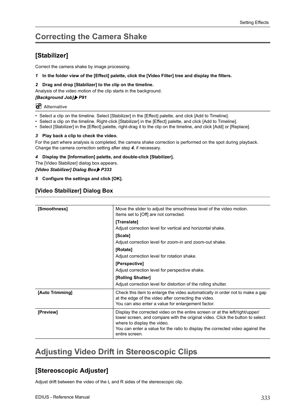 Correcting the camera shake, Stabilizer, Video stabilizer] dialog box | Adjusting video drift in stereoscopic clips, Stereoscopic adjuster, Adjusting video drift in stereoscopic, Clips, P333 | Grass Valley EDIUS Pro v.6.5 User Manual | Page 355 / 530