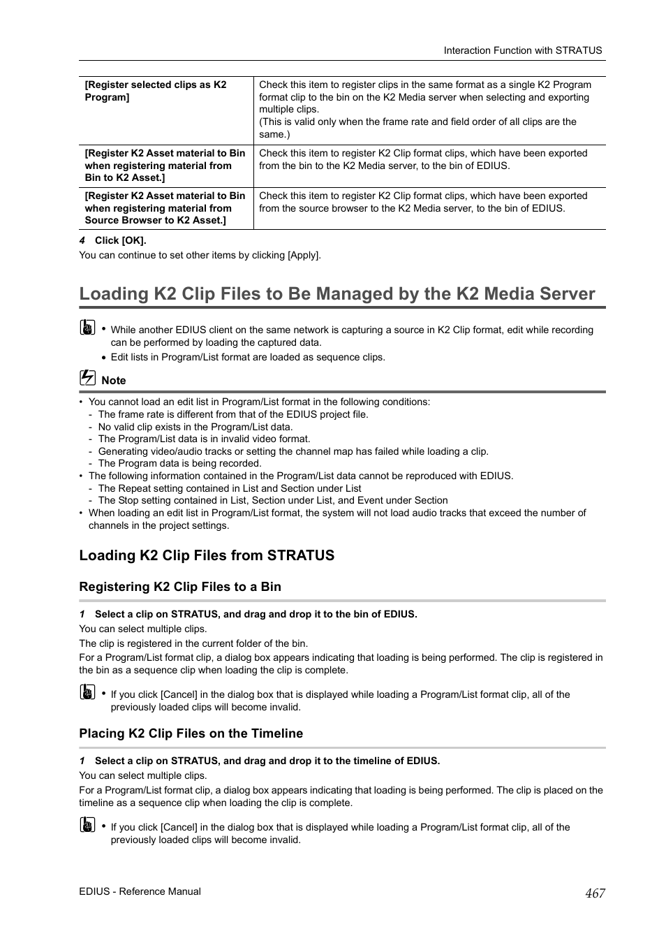 Loading k2 clip files from stratus, Registering k2 clip files to a bin, Placing k2 clip files on the timeline | Loading k2 clip files to be managed, By the k2 media server, P467 | Grass Valley EDIUS Pro v.6.5 User Manual | Page 489 / 530