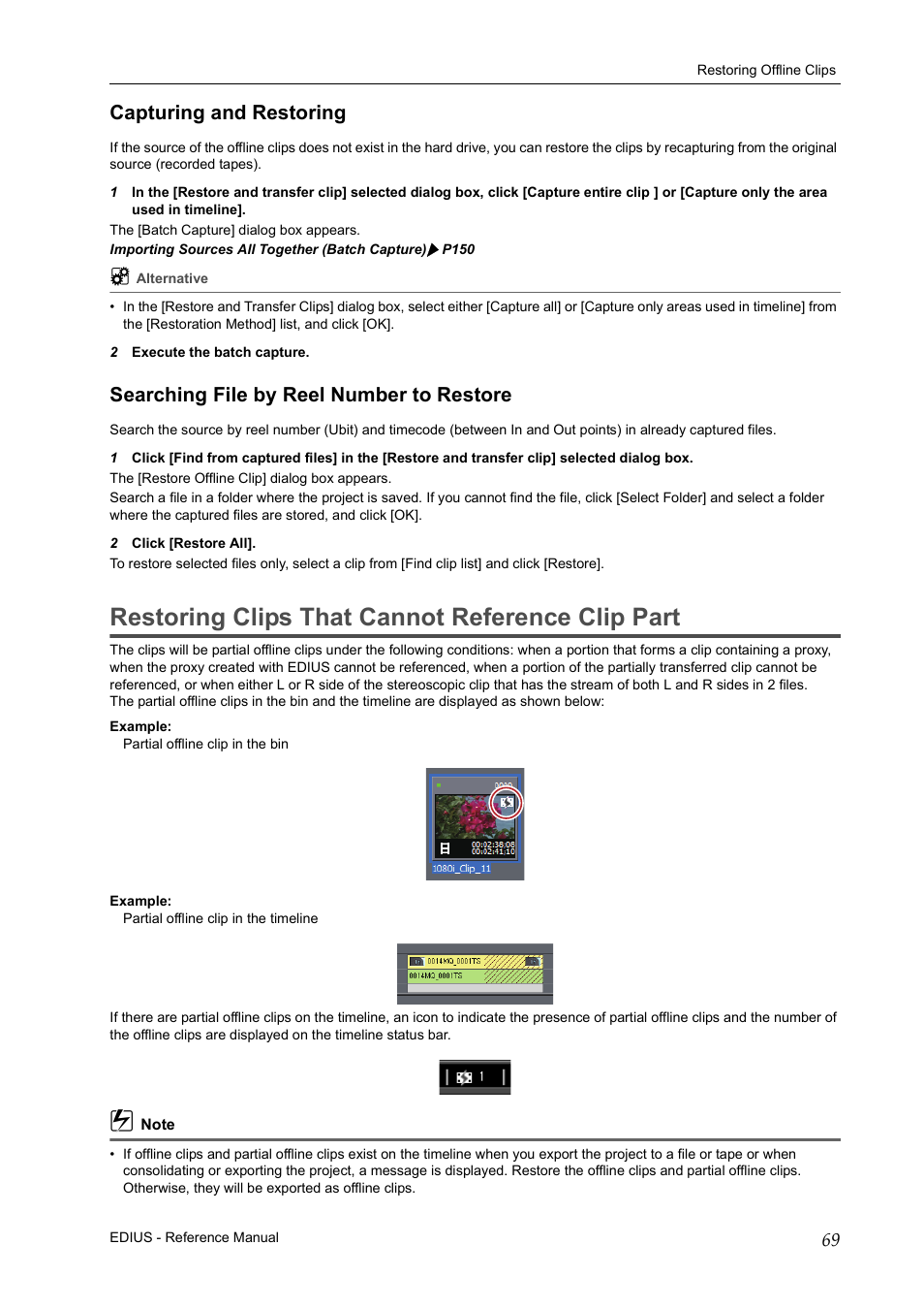 Capturing and restoring, Searching file by reel number to restore, Restoring clips that cannot reference clip part | Grass Valley EDIUS Pro v.6.5 User Manual | Page 91 / 530