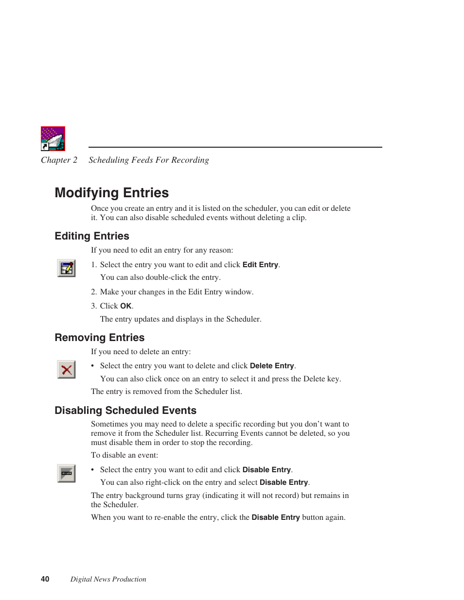 Modifying entries, Editing entries, Disabling scheduled events | Editing entries disabling scheduled events, Removing entries | Grass Valley FeedClip v.4.5 User Manual | Page 41 / 125