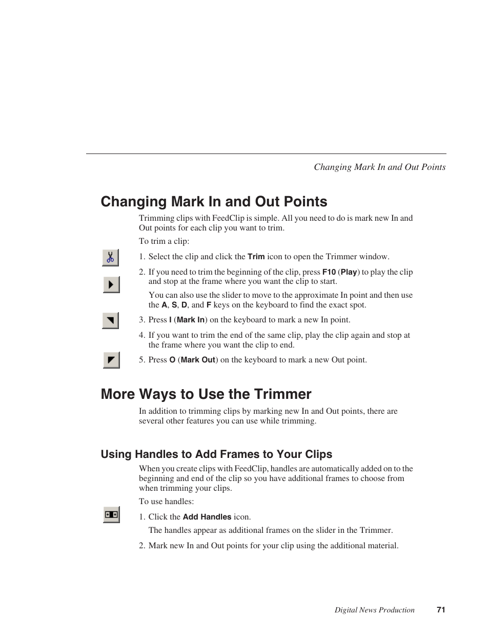 Changing mark in and out points, More ways to use the trimmer, Using handles to add frames to your clips | Grass Valley FeedClip v.4.5 User Manual | Page 72 / 125